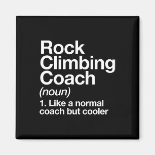 Rock Climbing Coach Funny Definition Trainer Tee Magnet