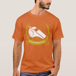 Rock Climbing Coach Rock Climber Funny Bouldering T-Shirt
