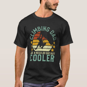 Rock Climbing Dad Mountain Climber Funny Father's T-Shirt