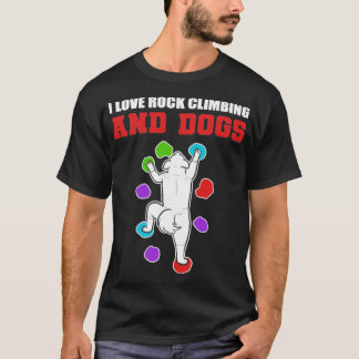 Rock Climbing  Dogs Dog Lover Gift  T-Shirt