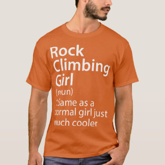 Rock Climbing Girl Definition 1 T-Shirt