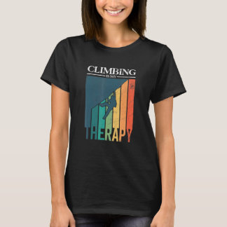 Rock Climbing Is My Therapy  Climber Boulderer T-Shirt