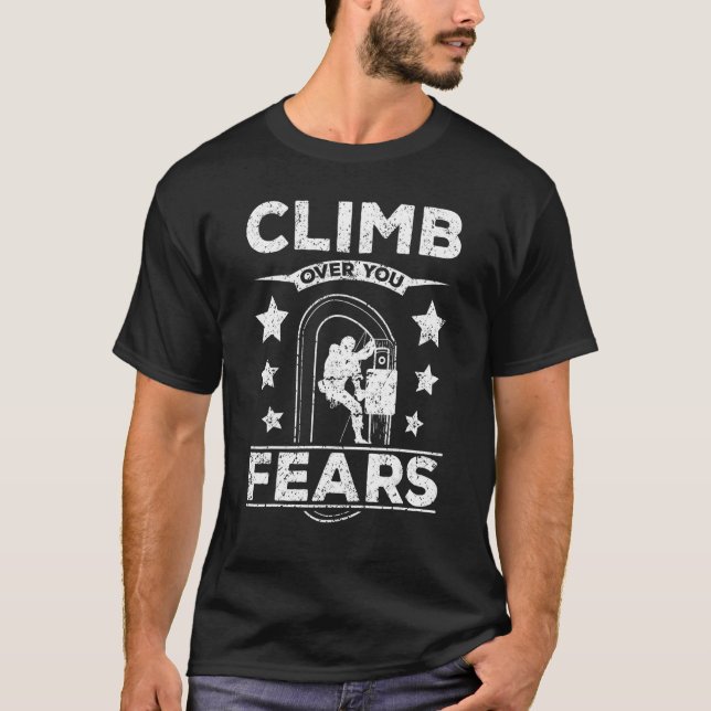 Rock Climbing Over Your Fears T-Shirt (Front)