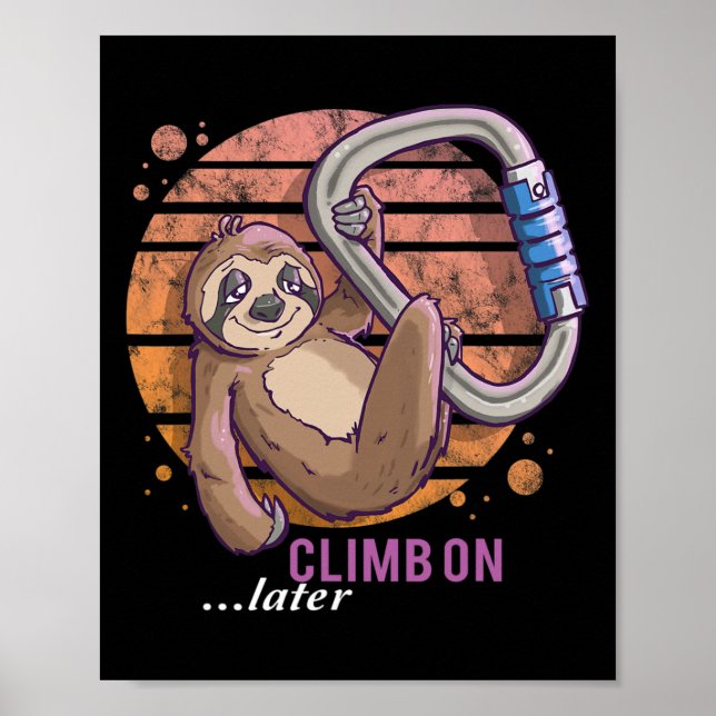 Rock Climbing Sloth Bouldering Funny Gift  Poster (Front)