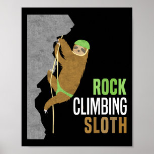 Rock Climbing Sloth Rock Climbers Funny Gift Cute  Poster