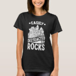 Rock Collector Geologist Funny Geology T-Shirt<br><div class="desc">Rock Collector Geologist Funny Geology. Funny Geology Quote Rock Collecting.</div>