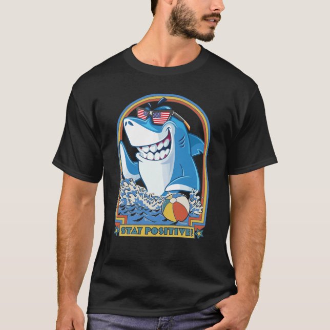 Rock Dolphin A Great Week For A Shark To Stay Posi T-Shirt (Front)