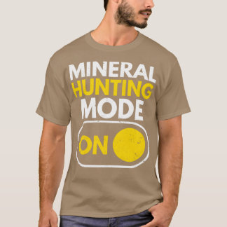 Rock Hunting Geologist Rock Hunter Rockhounding Hu T-Shirt