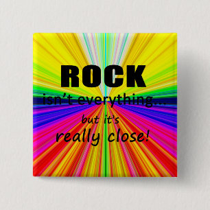 Rock Isn't Everything 15 Cm Square Badge