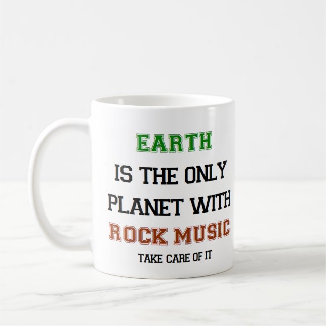 rock music, only earth coffee mug (Left)