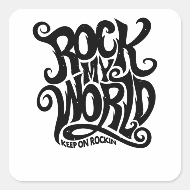 Rock my World Square Sticker (Front)