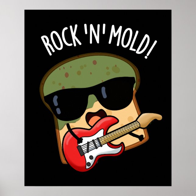 Rock n Mould Funny Bread Pun Dark BG Poster (Front)