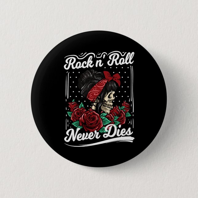 Rock n Roll Never Dies Rockabilly Girl Skull Roses 6 Cm Round Badge (Front)