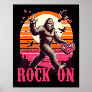 Rock On Bigfoot Sasquatch Yeti Valentines Day Retr Poster
