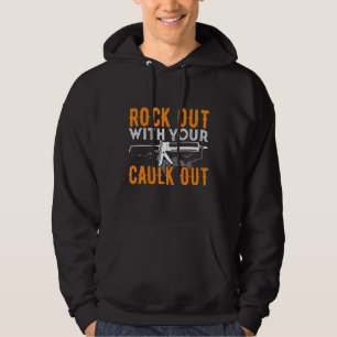 Rock Out With Your Caulk Out Plumber Plumbing Hand Hoodie