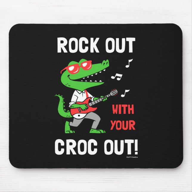 Rock Out With Your Croc Out Mouse Pad (Front)