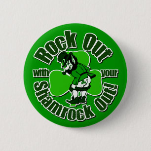 Rock Out With Your Shamrock Out! 6 Cm Round Badge