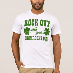 Rock Out With Your Shamrocks Out! T-Shirt