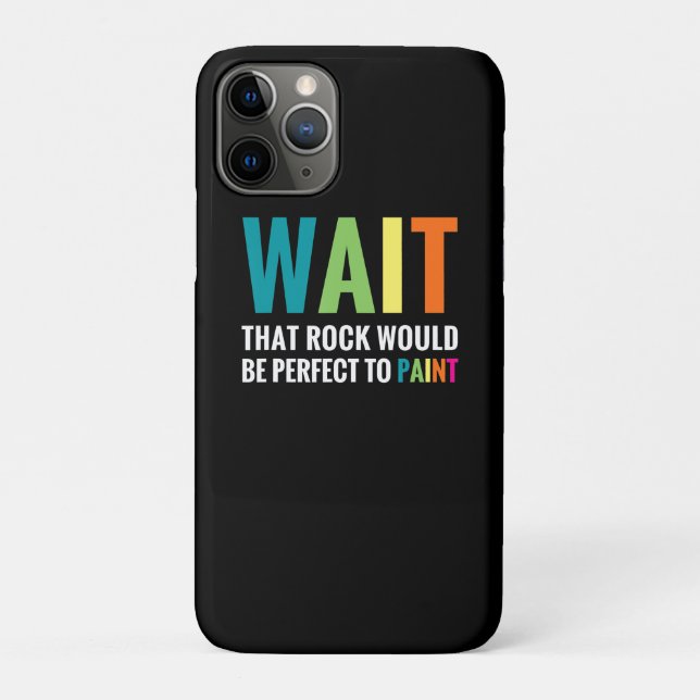 Rock Painting Wait Funny Rainbow Art Stone Painter Case-Mate iPhone Case (Back)