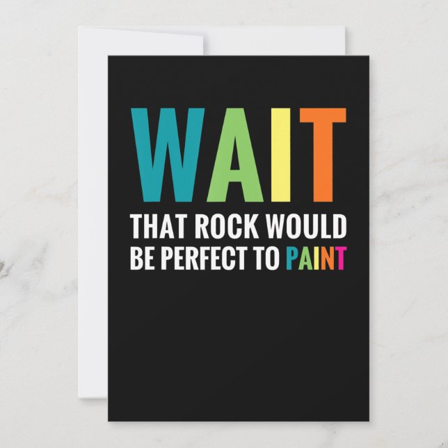 Rock Painting Wait Funny Rainbow Art Stone Painter Invitation (Front)