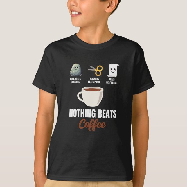 Rock Paper Scissors Nothing Beats Coffee T-Shirt (Front)