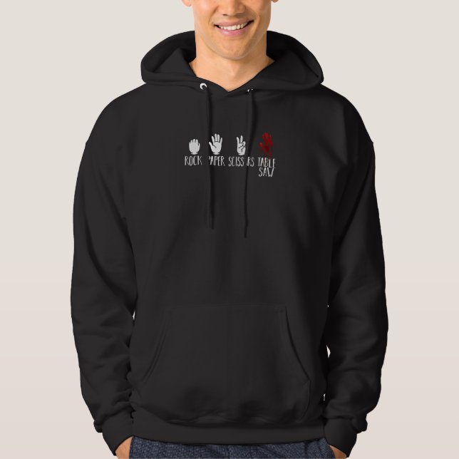 Rock Paper Scissors Table Saw Woodworker Hoodie (Front)