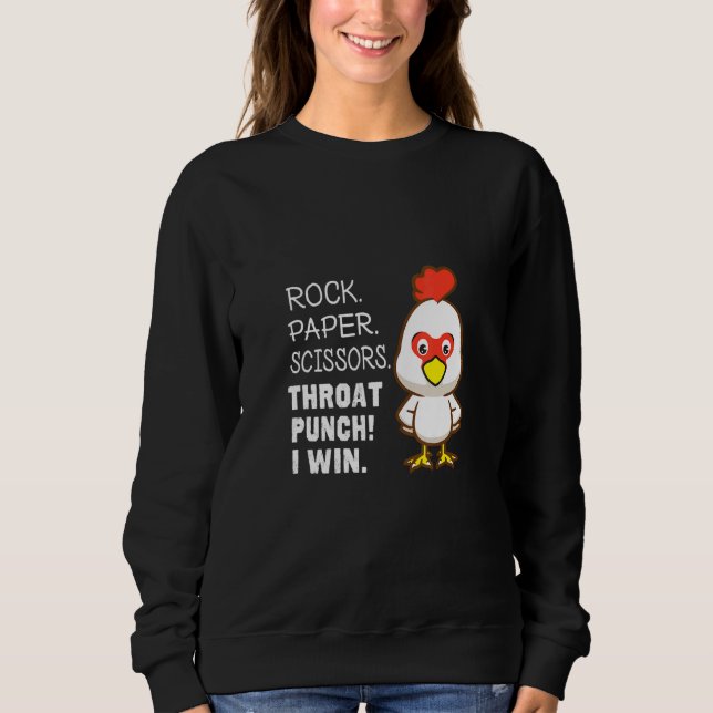 Rock Paper Scissors Throat Punch I Win Apparel Sweatshirt (Front)