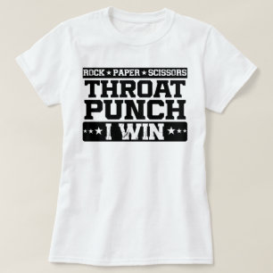 Rock Paper Scissors Throat Punch I Win, Funny  T-Shirt