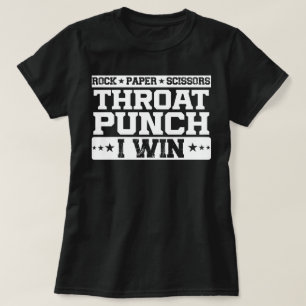 Rock Paper Scissors Throat Punch I Win Humour Quot T-Shirt