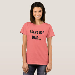 Rock -Rock's Not Dead-Buried Beneath The Surface T-Shirt