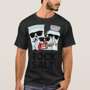 Rock Salt Funny Condiment Music Pun 1 T-Shirt