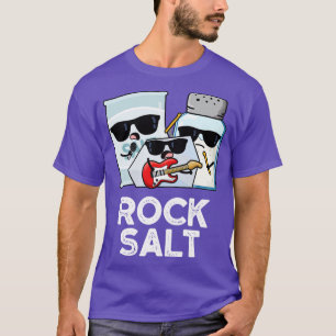 Rock Salt Funny Condiment Music Pun T-Shirt