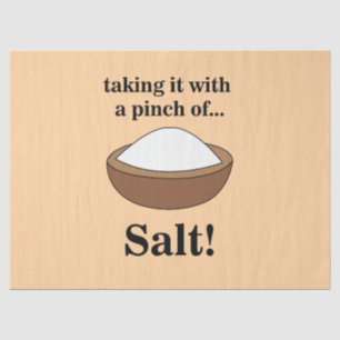 Rock Salt Taking It With A Pinch Of Salt Funny Tissue Paper