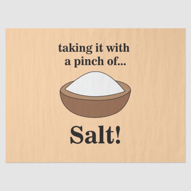 Rock Salt Taking It With A Pinch Of Salt Funny Tissue Paper (Front)