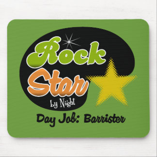 Rock Star By Night - Day Job Barrister Mouse Pad