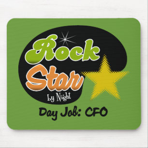 Rock Star By Night - Day Job CFO Mouse Pad