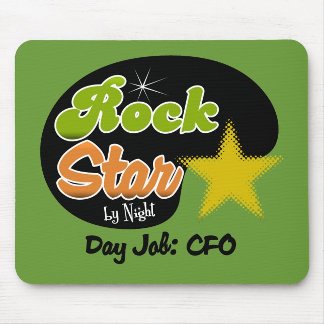 Rock Star By Night - Day Job CFO Mouse Pad (Front)