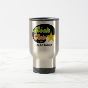 Rock Star By Night - Day Job Ecologist Travel Mug