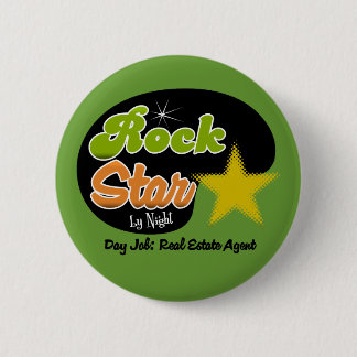Rock Star By Night - Day Job Real Estate Agent 6 Cm Round Badge