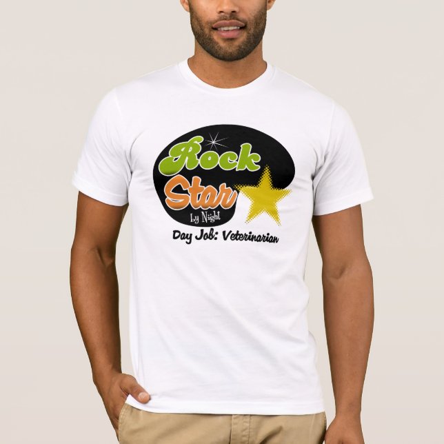 Rock Star By Night - Day Job Veterinarian T-Shirt (Front)