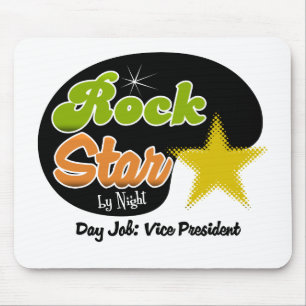 Rock Star By Night - Day Job Vice President Mouse Pad