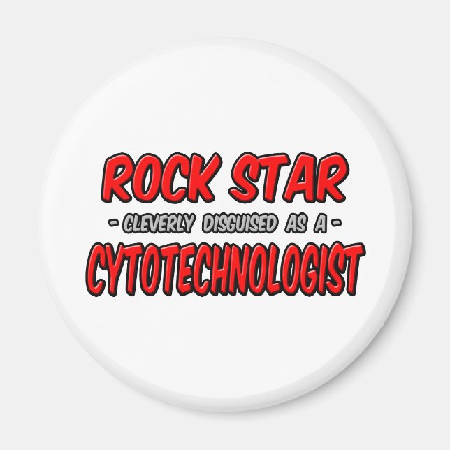 Rock Star .. Cytotechnologist Magnet (Front)