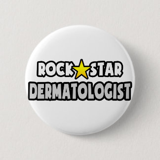 Rock Star Dermatologist 6 Cm Round Badge