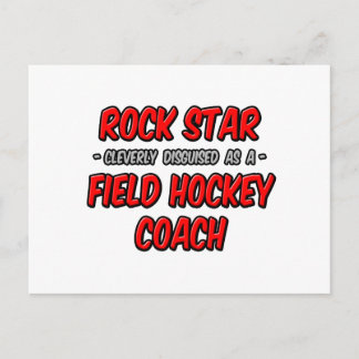Rock Star ... Field Hockey Coach Postcard