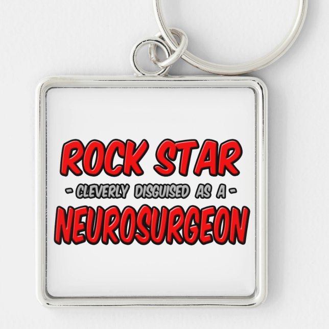 Rock Star ... Neurosurgeon Key Ring (Front)