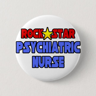 Rock Star Psychiatric Nurse 6 Cm Round Badge