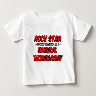 Rock Star .. Surgical Technologist Baby T-Shirt