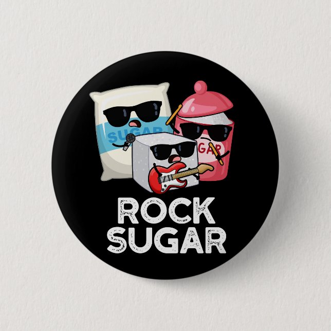 Rock Sugar Funny Food Pun Dark BG 6 Cm Round Badge (Front)