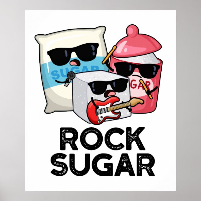 Rock Sugar Funny Food Pun  Poster (Front)