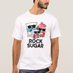 Rock Sugar Funny Food Pun  T-Shirt